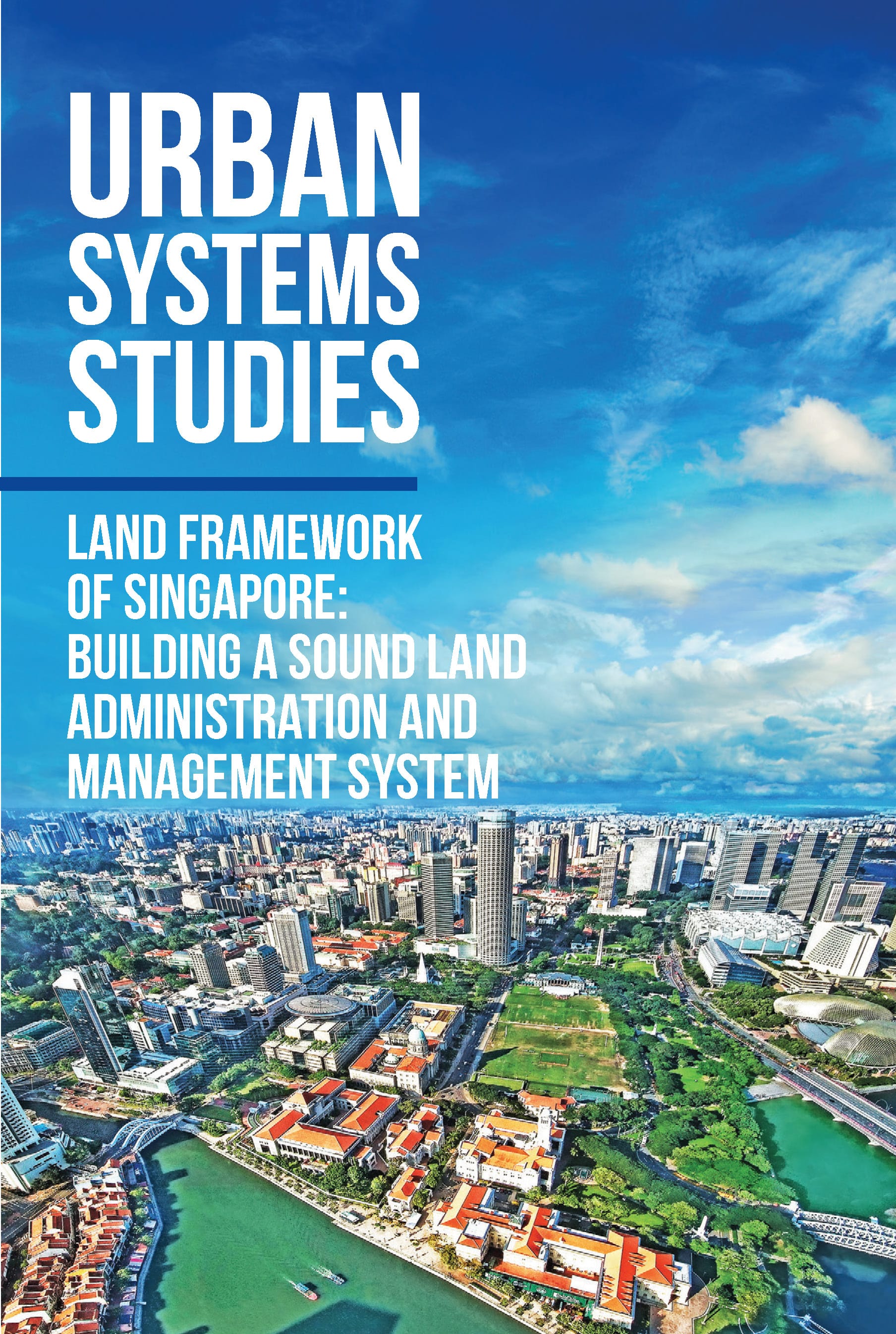 Land Framework of Singapore: Building a Sound Land Administration and Management System Cover
